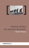 historia politica del alambre de espino-olivier razac-9788415373223 historia politica del alambre de espino-olivier razac-9788415373223