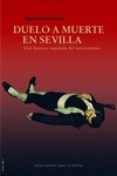 duelo a muerte en sevilla: una historia española del diecinueve-miguel martorell-9788415374923 duelo a muerte en sevilla: una historia española del diecinueve-miguel martorell-9788415374923