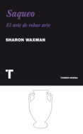 saqueo (ebook)-sharon waxman-9788415427223 saqueo (ebook)-sharon waxman-9788415427223