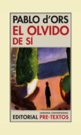 el olvido de si-pablo d ors-9788415576723 el olvido de si-pablo d ors-9788415576723