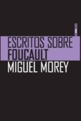 escritos sobre foucault-miguel morey-9788415601623 escritos sobre foucault-miguel morey-9788415601623