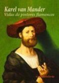 vidas de pintores flamencos-karel van mander-9788415715023 vidas de pintores flamencos-karel van mander-9788415715023