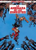 spirou y fantasio 51: la amenaza de los zorketes-fabien velhmann-9788415850823 spirou y fantasio 51: la amenaza de los zorketes-fabien velhmann-9788415850823