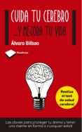 cuida tu cerebro (ebook)-alvaro bilbao-9788415880523 cuida tu cerebro (ebook)-alvaro bilbao-9788415880523
