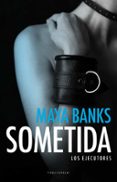 sometida (los ejecutores i)-maya banks-9788415952923 sometida (los ejecutores i)-maya banks-9788415952923