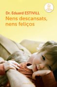 nens descansats, nens feliços-eduard estivill-9788415961123 nens descansats, nens feliços-eduard estivill-9788415961123