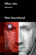 who i am: memorias-pete townshend-9788415996323 who i am: memorias-pete townshend-9788415996323