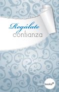 regálate confianza (ebook)-9788416103423 regálate confianza (ebook)-9788416103423