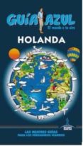 holanda 2015 (guia azul) (5ª ed.)-luis mazarrasa mowinckel-9788416137923 holanda 2015 (guia azul) (5ª ed.)-luis mazarrasa mowinckel-9788416137923