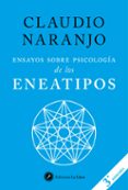 ensayos sobre psicologia de los eneatipos-claudio naranjo-9788416145423 ensayos sobre psicologia de los eneatipos-claudio naranjo-9788416145423