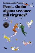 pero ¿hubo alguna vez once mil virgenes?-enrique jardiel poncela-9788416290123 pero ¿hubo alguna vez once mil virgenes?-enrique jardiel poncela-9788416290123