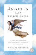 angeles para principiantes: una guia para entender a nuestros guardianes divinos y contactar con ellos-9788416344123 angeles para principiantes: una guia para entender a nuestros guardianes divinos y contactar con ellos-9788416344123