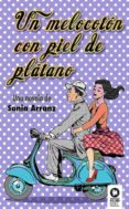 un melocoton con piel de platano-sonia arranz-9788416364923 un melocoton con piel de platano-sonia arranz-9788416364923