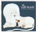 el lleo blanc-jim helmore-richard jones-9788416394623 el lleo blanc-jim helmore-richard jones-9788416394623