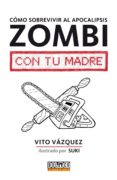 como sobrevivir al apocalipsis zombi con tu madre-vito vazquez-9788416436323 como sobrevivir al apocalipsis zombi con tu madre-vito vazquez-9788416436323