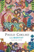 llibertat. agenda coelho 2018-paulo coelho-9788416600823 llibertat. agenda coelho 2018-paulo coelho-9788416600823