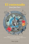 el entenado (edicion 35 aniversario)-juan jose saer-9788416689323 el entenado (edicion 35 aniversario)-juan jose saer-9788416689323