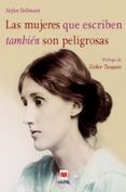 las mujeres que escriben también son peligrosas-stefan bollmann-9788416690923 las mujeres que escriben también son peligrosas-stefan bollmann-9788416690923