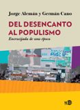 del desencanto al populismo: encrucijada de una epoca-jorge aleman-german cano-9788416737123 del desencanto al populismo: encrucijada de una epoca-jorge aleman-german cano-9788416737123