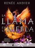 la llama en la niebla-renee ahdieh-9788416858323 la llama en la niebla-renee ahdieh-9788416858323