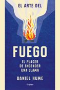 el arte del fuego-daniel hume-9788416895823 el arte del fuego daniel hume 9788416895823