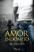 amor indomito-m. leighton-9788416970223 amor indomito-m. leighton-9788416970223