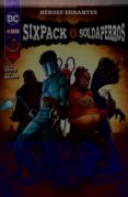 sixpack y soldaperros: heroes errantes-garth ennis-9788417176723 sixpack y soldaperros: heroes errantes-garth ennis-9788417176723