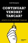 continuar? vendre? tancar?-jordi tarragona coromina-9788417209223 continuar? vendre? tancar?-jordi tarragona coromina-9788417209223