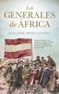 los generales de africa-juan jose primo jurado-9788417229023 los generales de africa-juan jose primo jurado-9788417229023