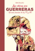 las chicas son guerreras: el comic femenino de los 70 y 80-ruth bernardez-9788417389123 las chicas son guerreras: el comic femenino de los 70 y 80-ruth bernardez-9788417389123