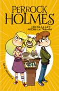 hecha la ley, hecha la trampa (serie perrock holmes 10)-isaac palmiola-9788417460723 hecha la ley, hecha la trampa (serie perrock holmes 10)-isaac palmiola-9788417460723