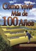 como vivir mas de 100 años (ebook)-9788417479923 como vivir mas de 100 años (ebook)-9788417479923