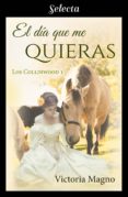 Descargar libros de epub gratis en lnea EL DA QUE ME QUIERAS (LOS COLLINWOOD 1) 9788417616823 MOBI PDF (Literatura espaola) de VICTORIA MAGNO
