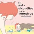 Mi padre alcohólico es un monstruo-12628574-otro-formato
