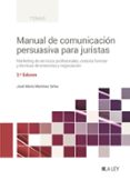 Descargas gratuitas de libros de audio para mp3 MANUAL DE COMUNICACIÓN PERSUASIVA PARA JURISTAS (3.ª EDICIÓN)
				EBOOK in Spanish