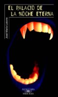 el palacio de la noche eterna-jose maria latorre-9788420400723 el palacio de la noche eterna-jose maria latorre-9788420400723