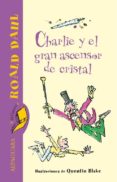 charlie y el gran ascensor de cristal-roald dahl-9788420401423 charlie y el gran ascensor de cristal-roald dahl-9788420401423