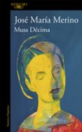la decima musa-jose maria merino-9788420417523 la decima musa-jose maria merino-9788420417523