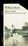 suave caricia (ebook)-william boyd-9788420419923 suave caricia (ebook)-william boyd-9788420419923