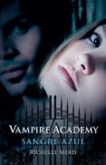 sangre azul (vampire academy ii)-richelle mead-9788420423623 sangre azul (vampire academy ii)-richelle mead-9788420423623