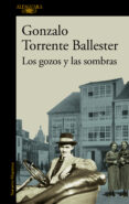 los gozos y las sombras-gonzalo torrente ballester-9788420472423 los gozos y las sombras-gonzalo torrente ballester-9788420472423
