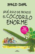 ¡que asco de bichos! y el cocodrilo enorme-roald dahl-9788420483023 ¡que asco de bichos! y el cocodrilo enorme-roald dahl-9788420483023