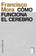 como funciona el cerebro-francisco mora-9788420653723 como funciona el cerebro-francisco mora-9788420653723