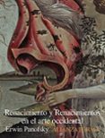 renacimiento y renacimientos en el arte occidental-erwin panofsky-9788420683423 renacimiento y renacimientos en el arte occidental-erwin panofsky-9788420683423