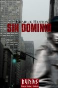 sin dominio-charlie huston-9788420688923 sin dominio-charlie huston-9788420688923