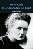 marie curie la descubridora del radio-mercedes gordon-9788421847923 marie curie la descubridora del radio-mercedes gordon-9788421847923