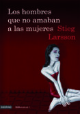los hombres que no amaban a las mujeres-stieg larsson-9788423342723 los hombres que no amaban a las mujeres-stieg larsson-9788423342723