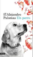 un perro-alejandro palomas-9788423350223 un perro-alejandro palomas-9788423350223