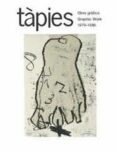 tapies: obra grafica graphic work (1979-1986)-mariuccia galfetti-nuria homs-9788425219023 tapies: obra grafica graphic work (1979-1986)-mariuccia galfetti-nuria homs-9788425219023