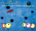 mironins: un llibre per jugar i aprendre amb joan miro-anna carretero-marcela hattemer-9788425226823 mironins: un llibre per jugar i aprendre amb joan miro-anna carretero-marcela hattemer-9788425226823